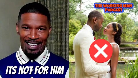 Jamie Fox Says Marriage Isn’t For Him…The Reactions Were Predictable #jamiefoxx