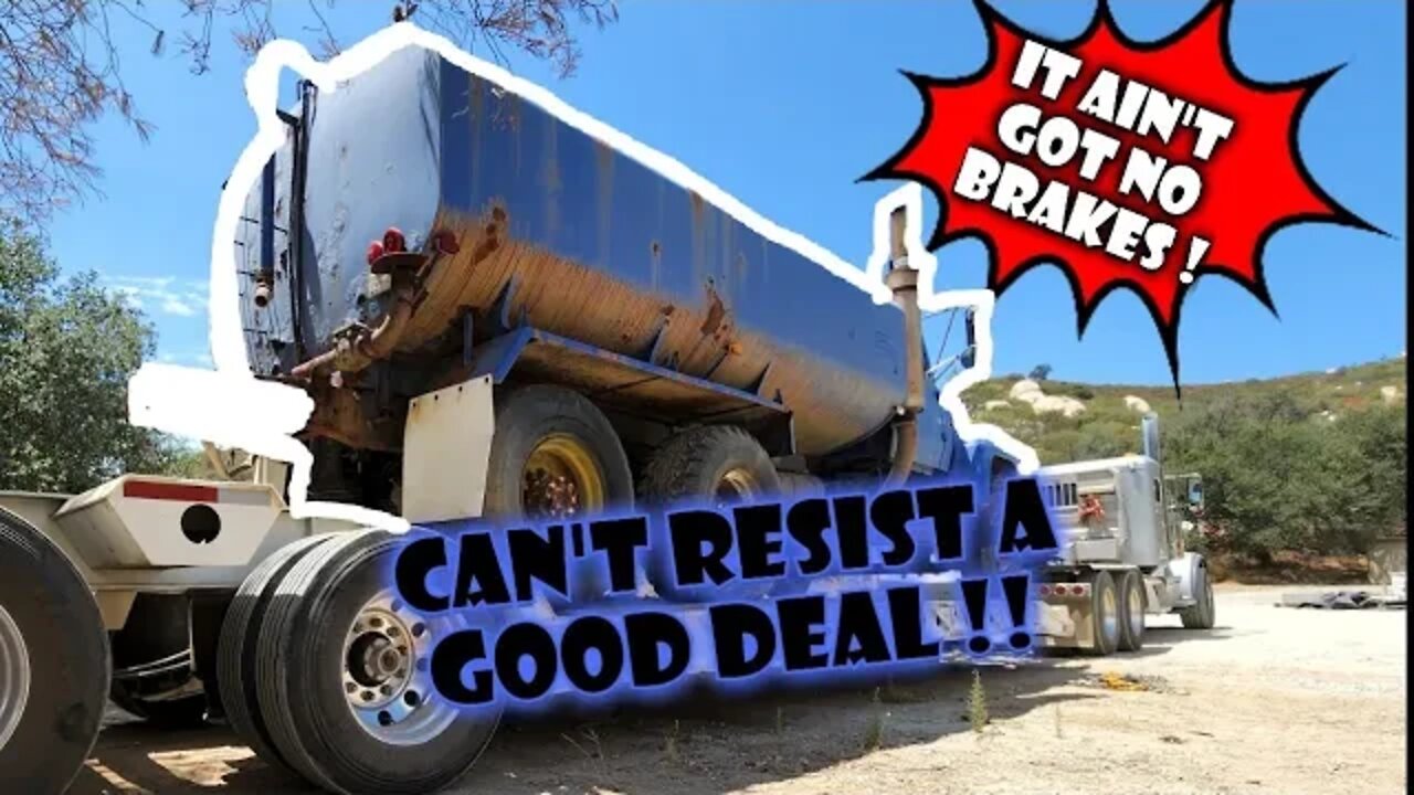 Only Watch This Video If Your Name Isn't Josh !! We Bought A Water Truck With NO BRAKES !!