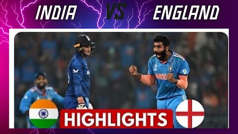 INDIA vs ENGLAND Full Highlights CWC23