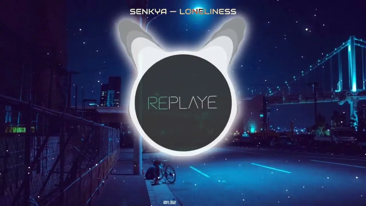 Senkya — LONELINESS | Replaye