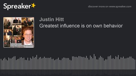 Greatest influence is on own behavior