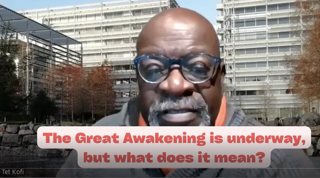 The Great Awakening is underway But what does it mean ?