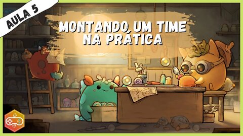 Axie Infinity: Montar um time na prática like a pro [aula 5]