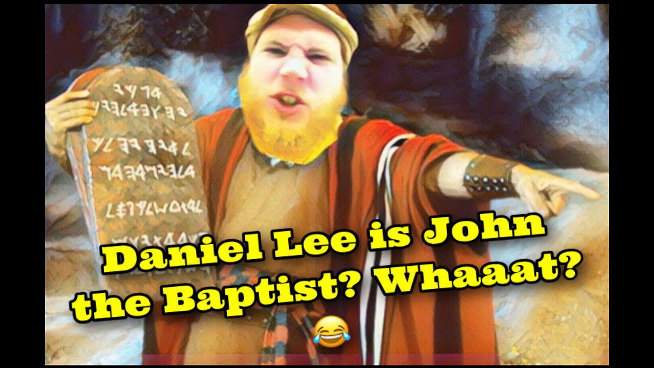 Daniel Lee is John the Baptist? Whaaat?