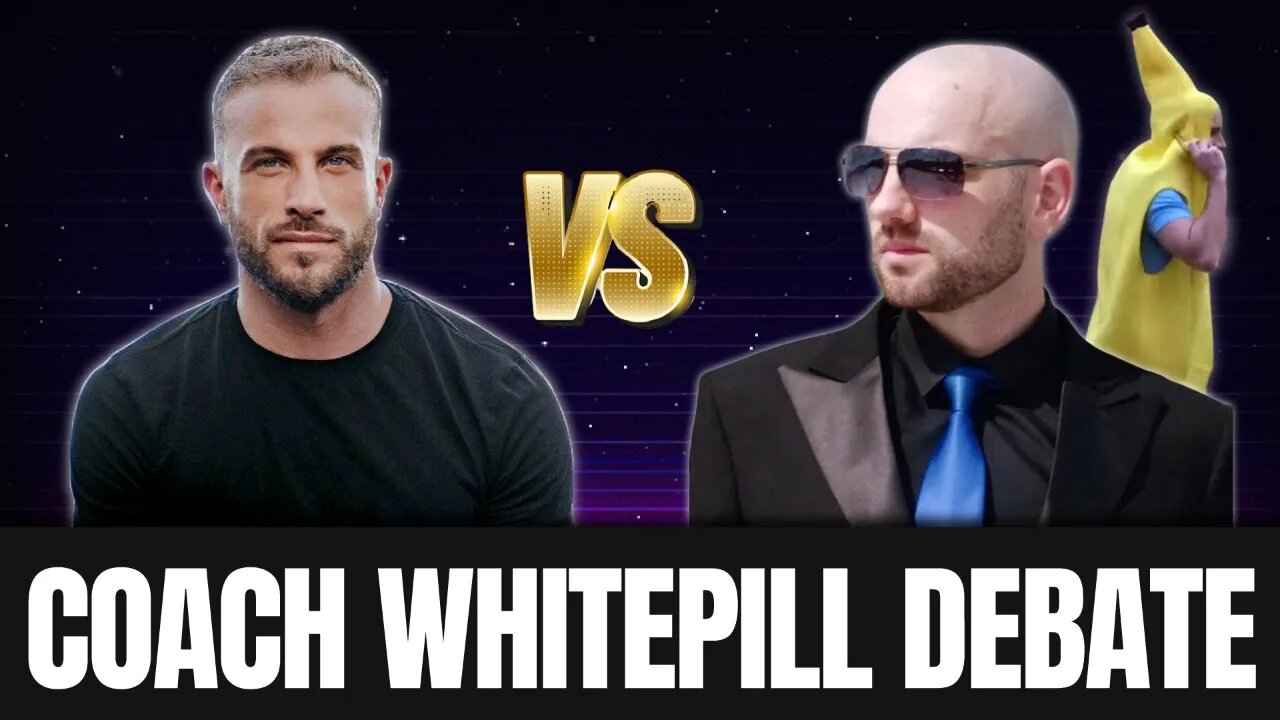 Coach White Pill Intense Debate