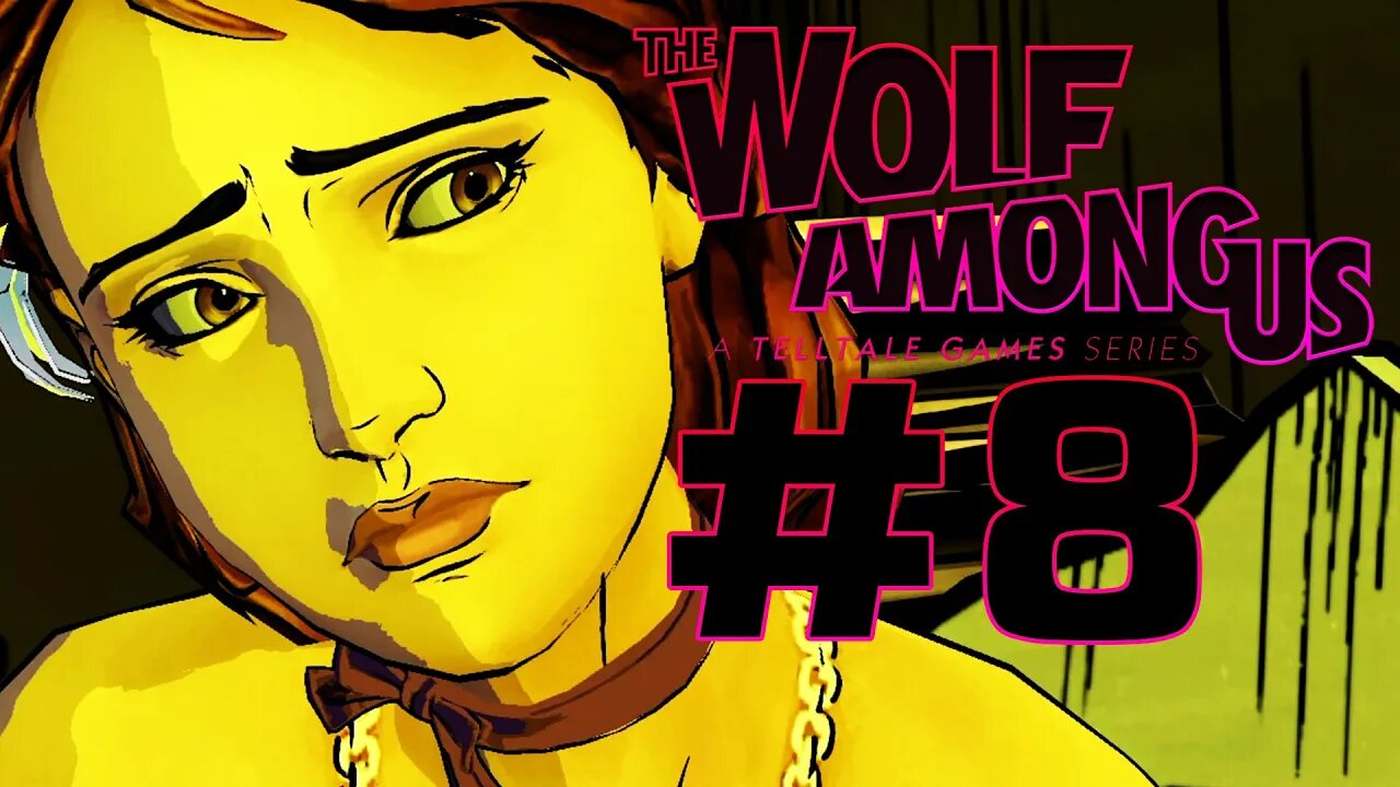 THE WOLF AMONG US - CAPÍTULO 4 | PARTE 8: O SEGREDO DA FITA, E A DÍVIDA DA BELA E A FERA