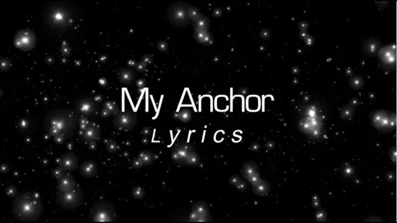 My Anchor Lyrics