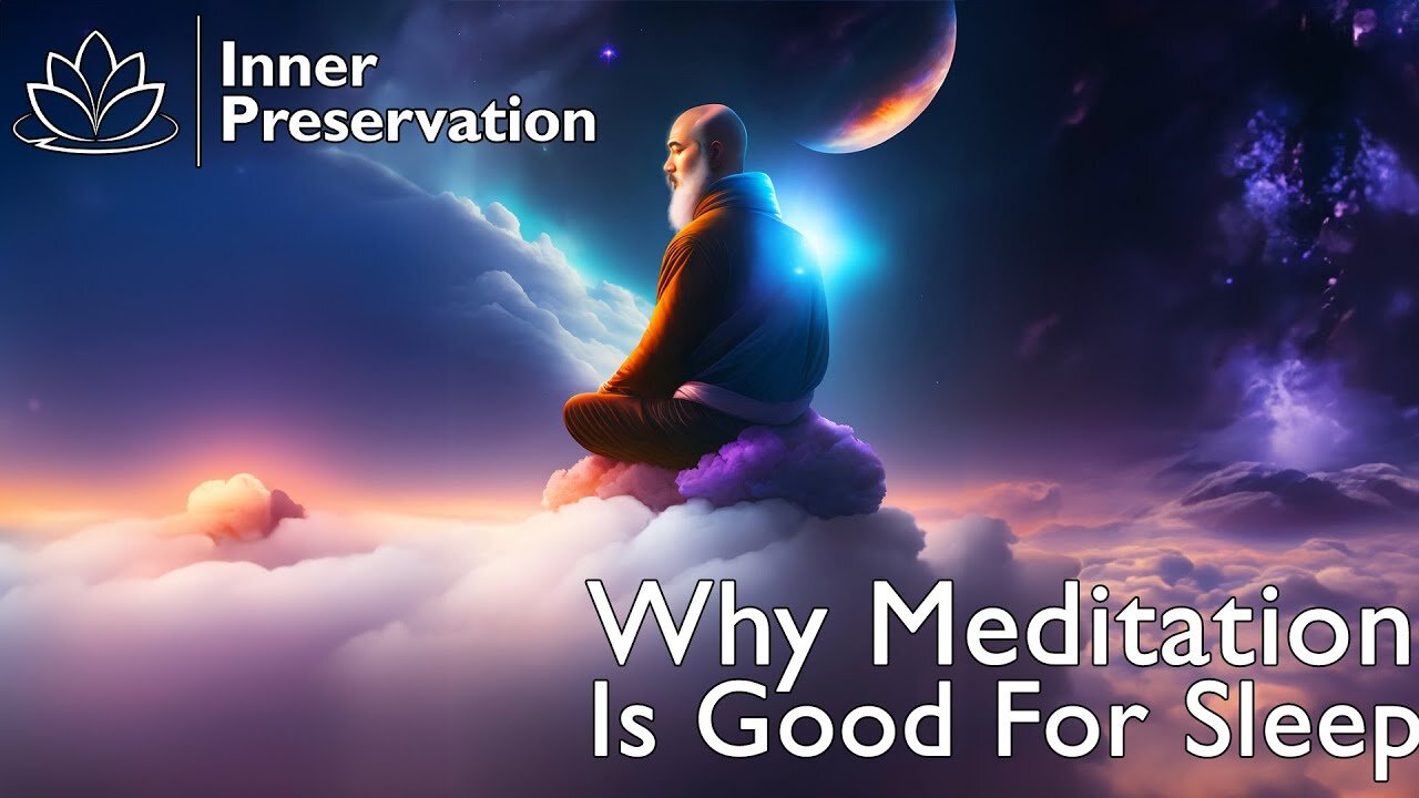 Why Meditation Is Good For Sleep | Inner Preservation