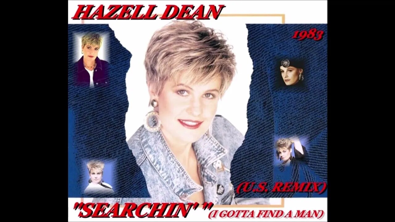 Hazell Dean - Searchin' I Gotta Find A Man