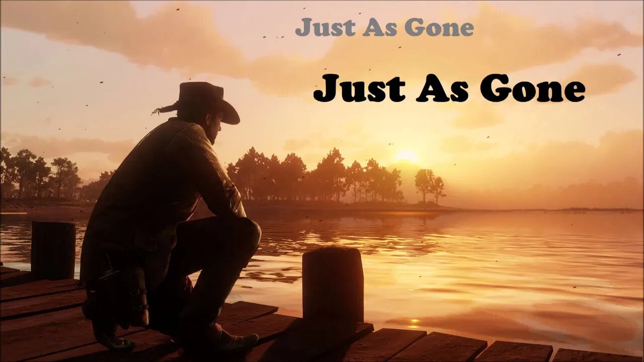 Just As Gone