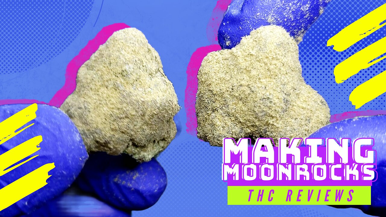 MAKING MOONROCKS (TUTORIAL) | THC REVIEWS