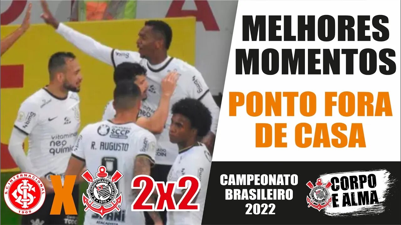 INTERNACIONAL 2 X 2 CORINTHIANS | MELHORES MOMENTOS | 6ª RODADA