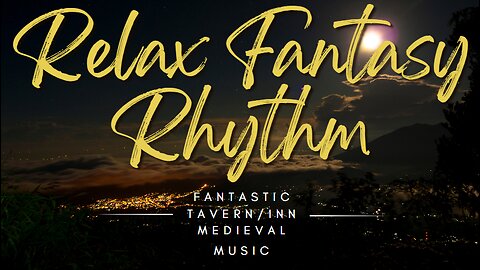 😎FANTASTIC RELAX. CHILL TAVERN MUSIC FANTASY | CRUISE TO MEDIEVAL RHYTHM 😉