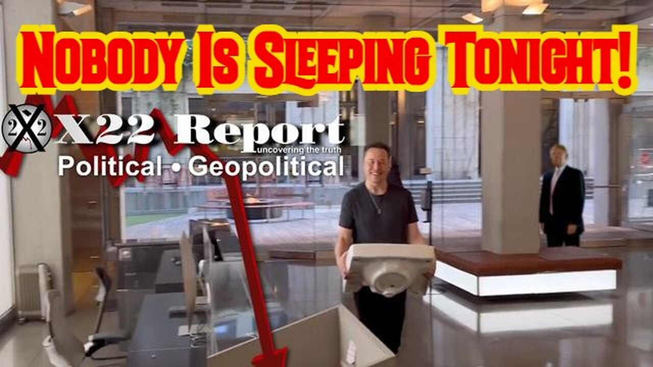 X22 Report: Nobody Is Sleeping Tonight! Let That Sink In! DEFCon 3!!