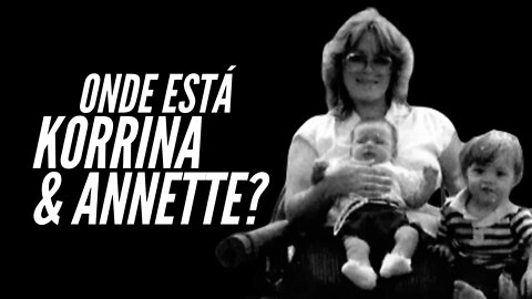 O MISTÉRIO DE KORRINA E ANNETTE