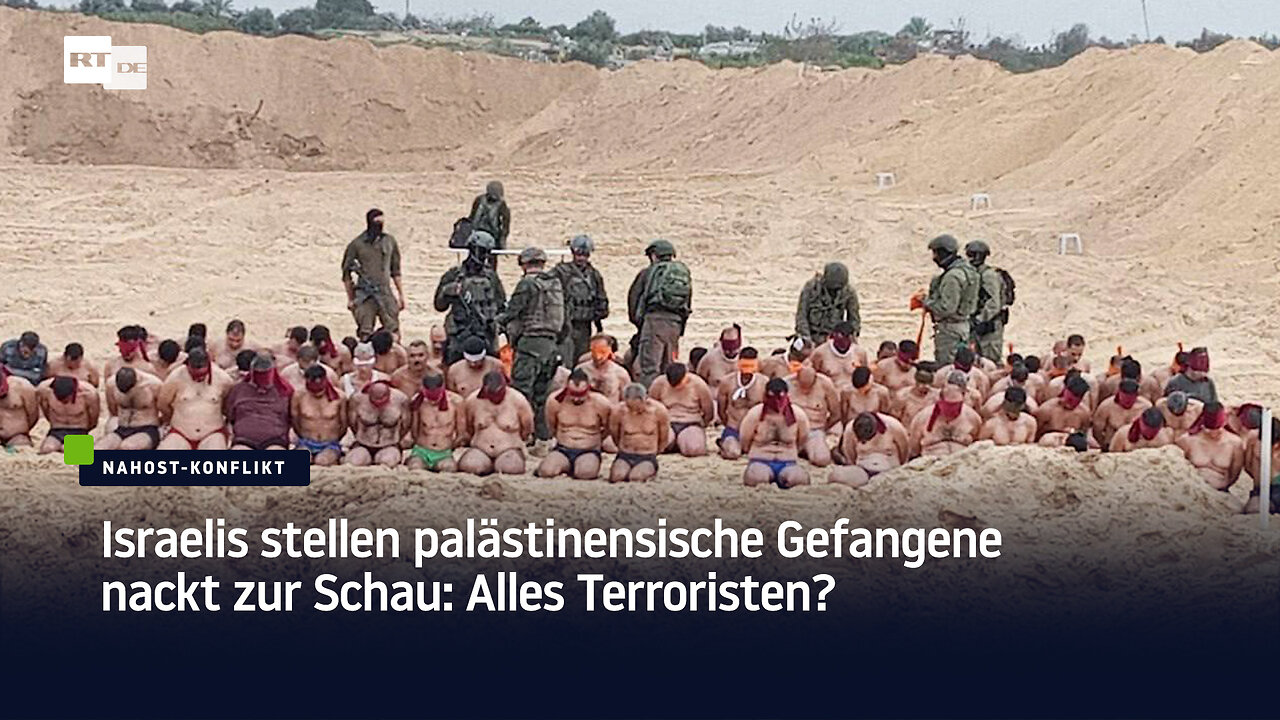 Israelis stellen palästinensische Gefangene nackt zur Schau: Alles Terroristen?