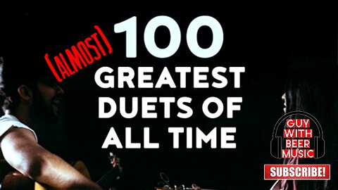 (ALMOST) 100 GREATEST DUETS OF ALL TIME (2021)