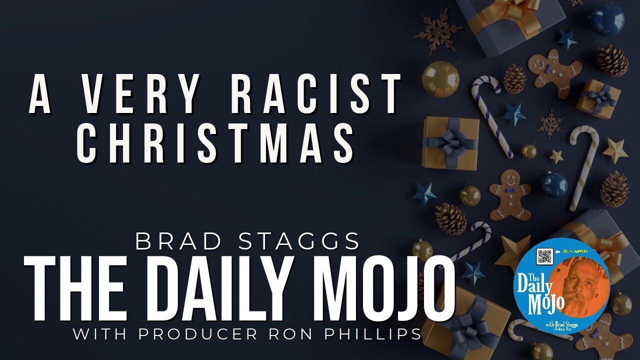 A Very Racist Christmas - The Daily Mojo 121423