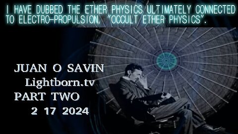 JUAN O' SAVIN - The Science vs Flat Earth - PART2 w/ Ethan Lucas - 2/19/24..