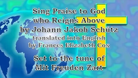 Sing Praise to God who Reigns Above (Mit Freuden Zart)