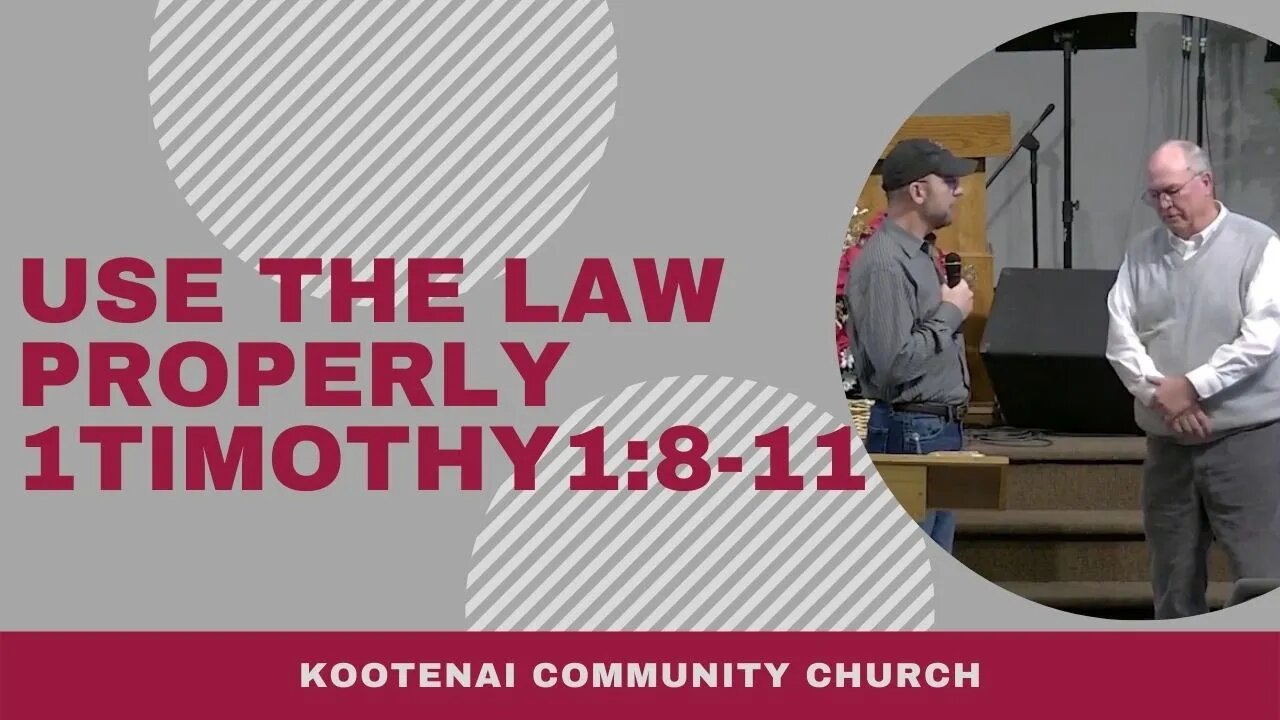 Use the Law Properly (1 Timothy 1:8-11)