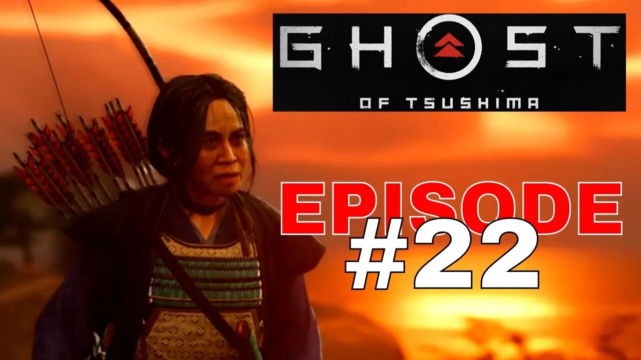 Ghost of Tsushima Episode #22 - No Commentary Gameplay