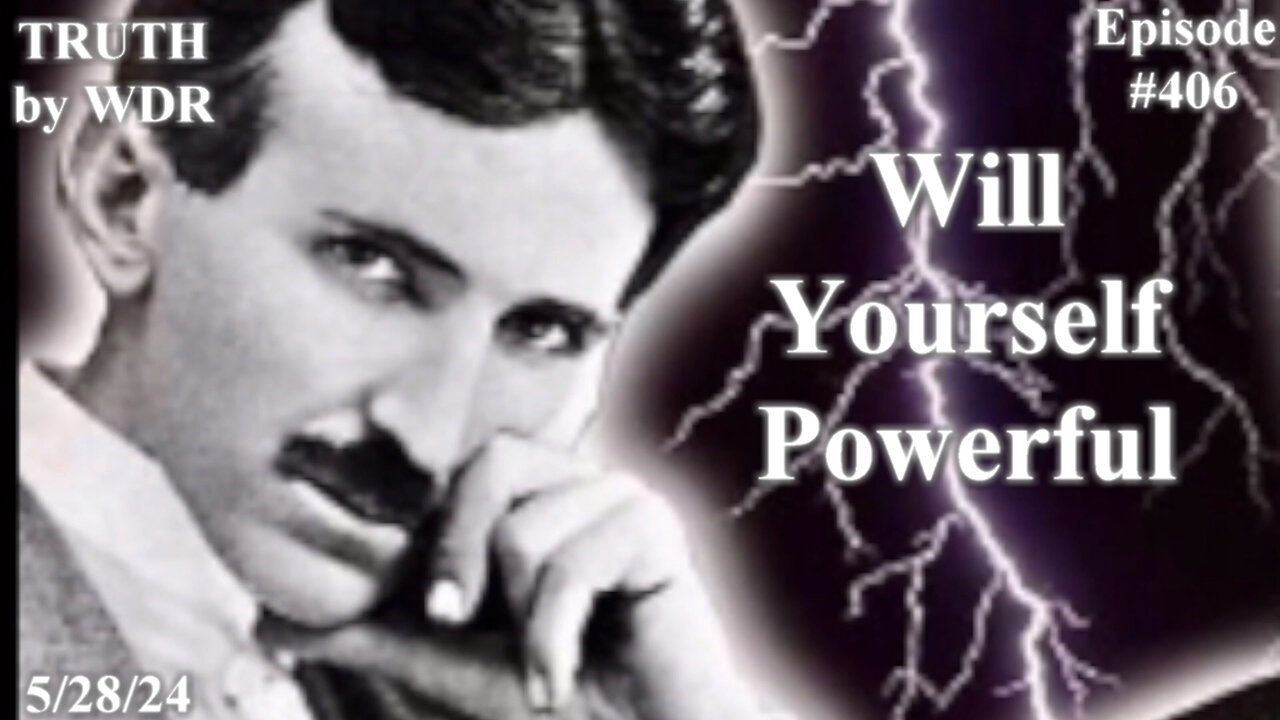 Will Yourself Powerful - TRUTH by WDR - Ep. 406