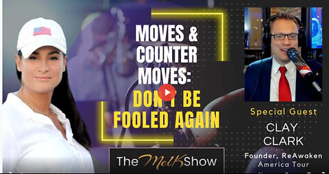 Mel K & Clay Clark | Moves & Counter Moves: Don’t Be Fooled Again | 12-2-23