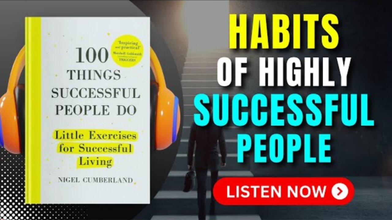 100_THINGS_SUCCESSFUL_PEOPLE_DO_by_Nigel_Cumberland_Audiobook___Book_Summary_in_English Audio book