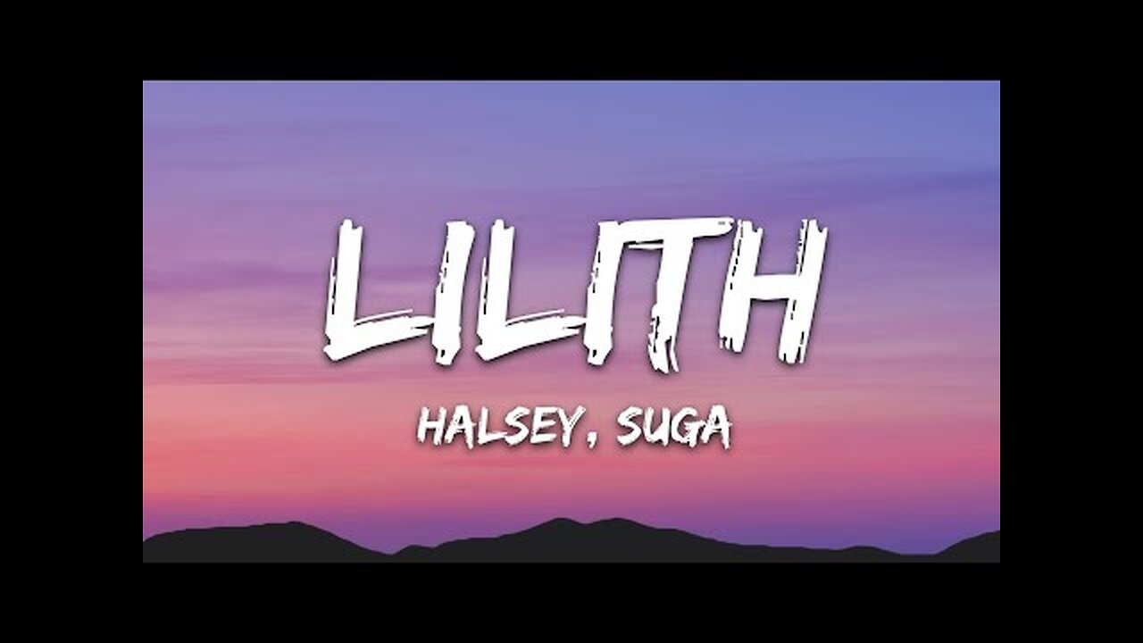 Halsey, SUGA - Lilith (Diablo IV Anthem) Lyrics