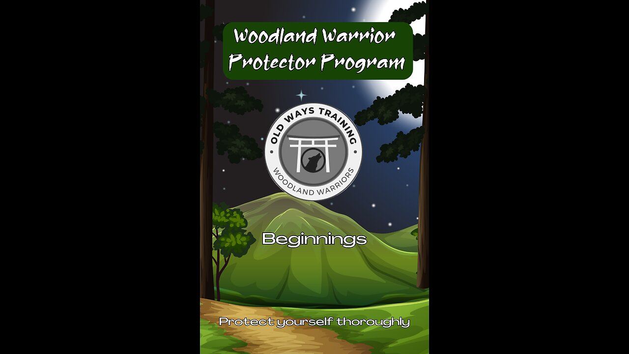 Woodland Warrior Beginnings Intro