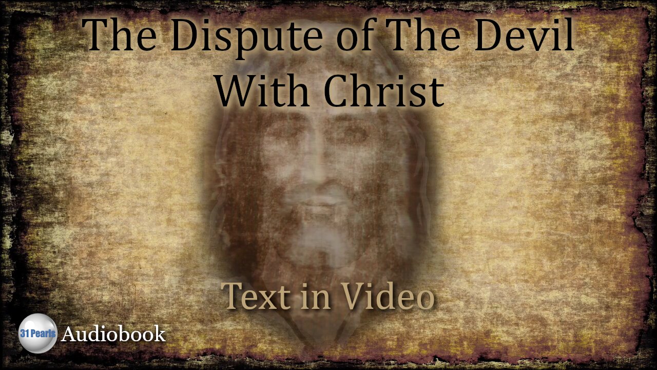 The Dispute of The Devil With Christ - Text In Video - HQ Audiobook (Dramatized)