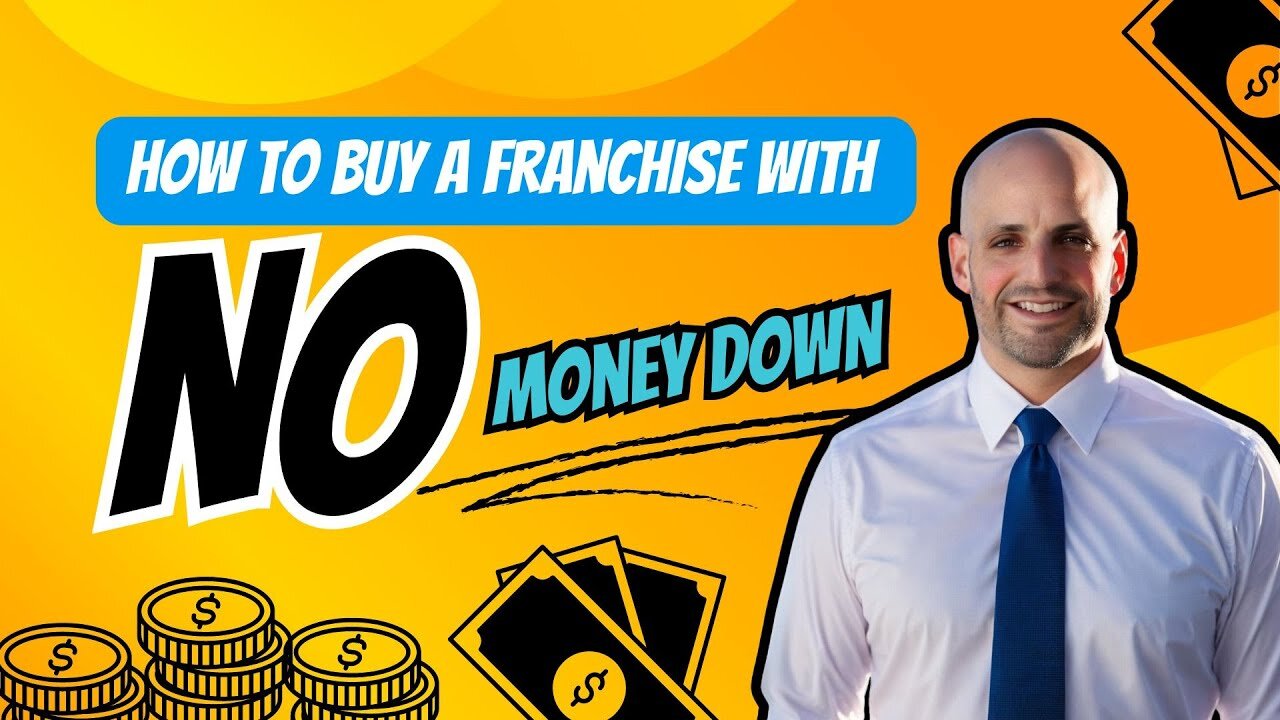 How to Buy a Franchise with No Money Down?