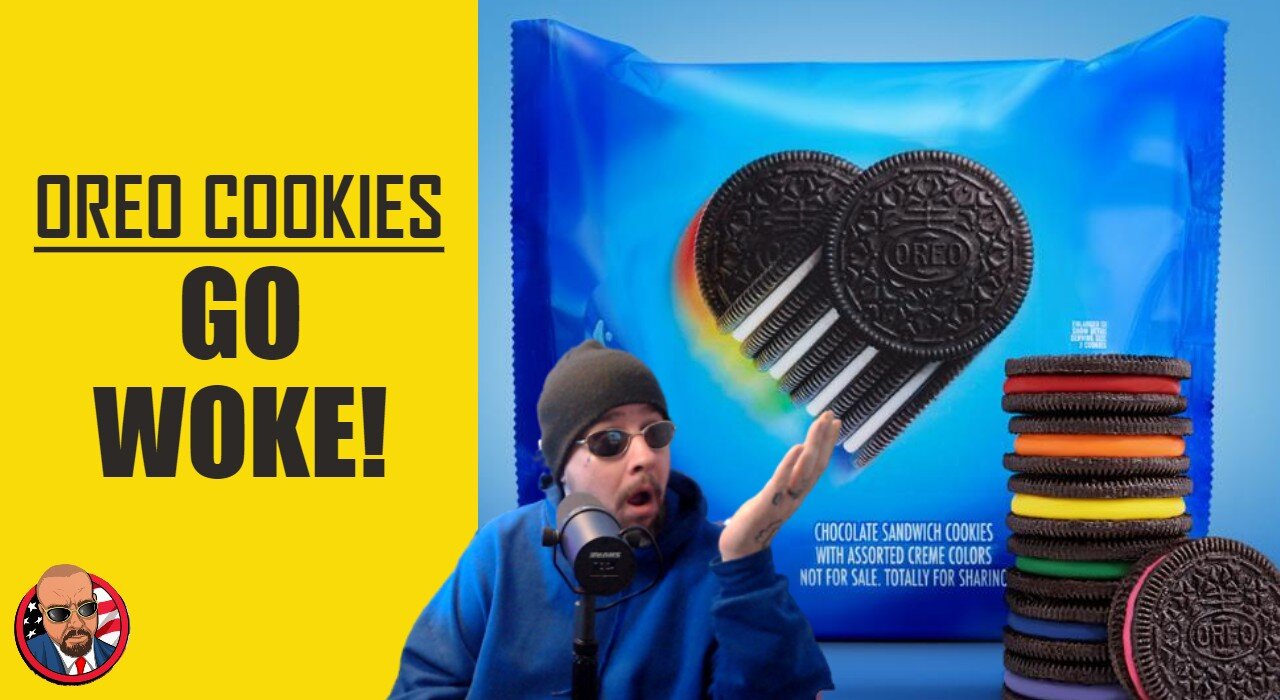 OREO COOKIES Has Officially Gone Woke! Why Do Our Cookies Need to Take Political & S3xual Positions?