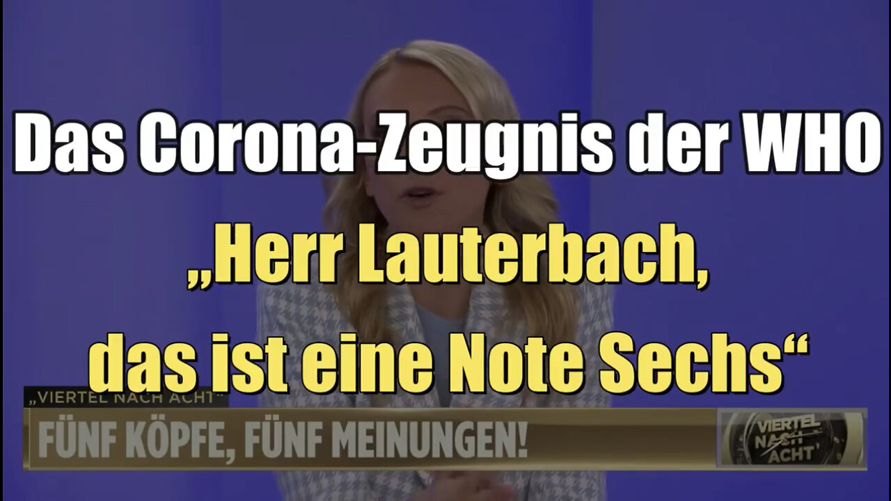 Das Corona-Zeugnis der WHO: „Herr Lauterbach, das ist eine Note Sechs“ (10.05.2022)