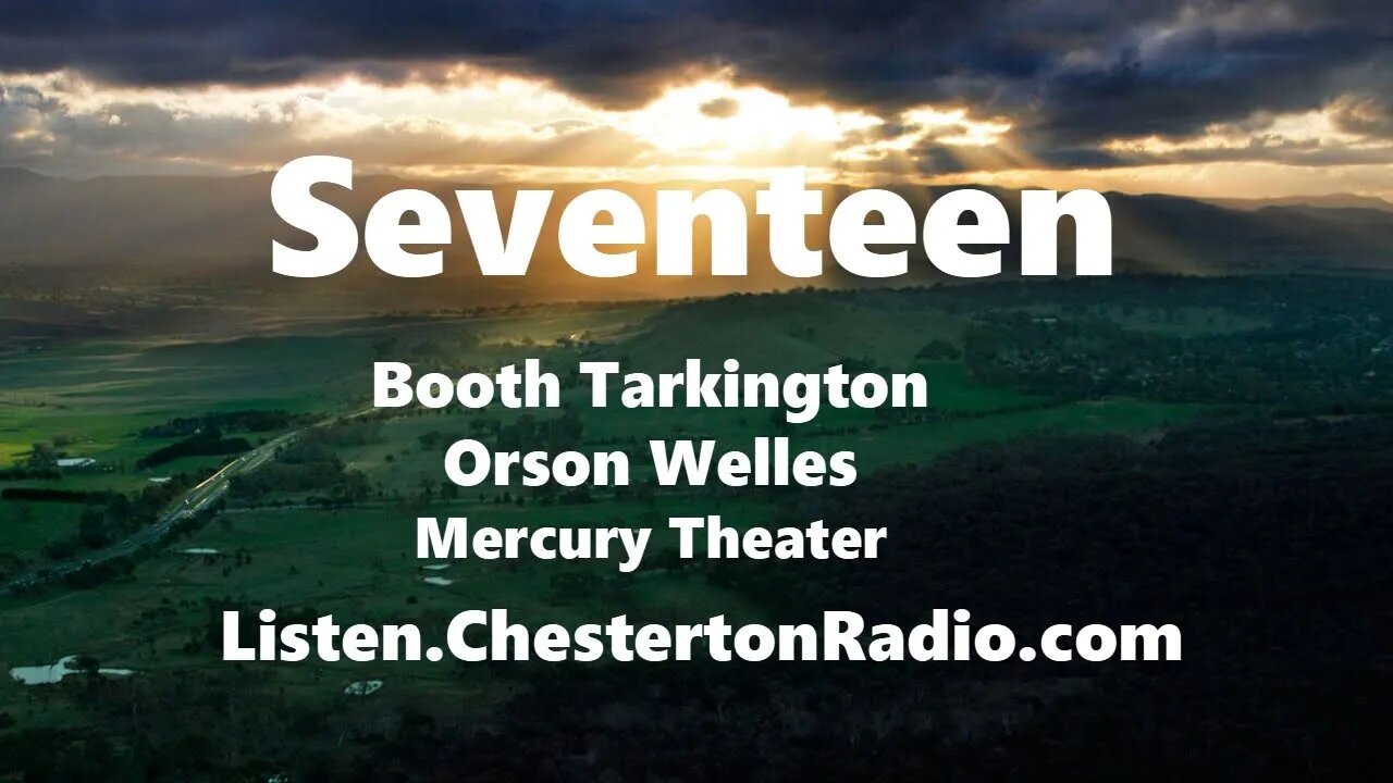 Seventeen - Booth Tarkington - Mercury Theater on the Air - Orson Welles