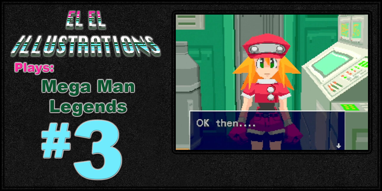 El El Plays Mega Man Legends Episode 3: There's a Hole in the Wall