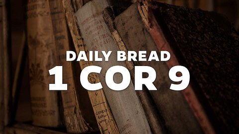 Daily Bread: 1 Cor 9