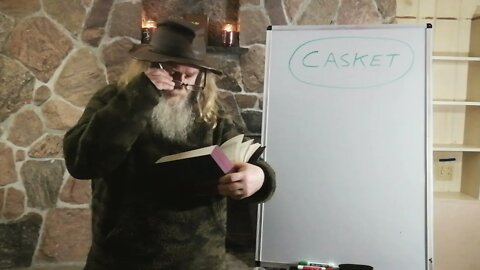 474 DEFINITION OF THE WORD: CASKET