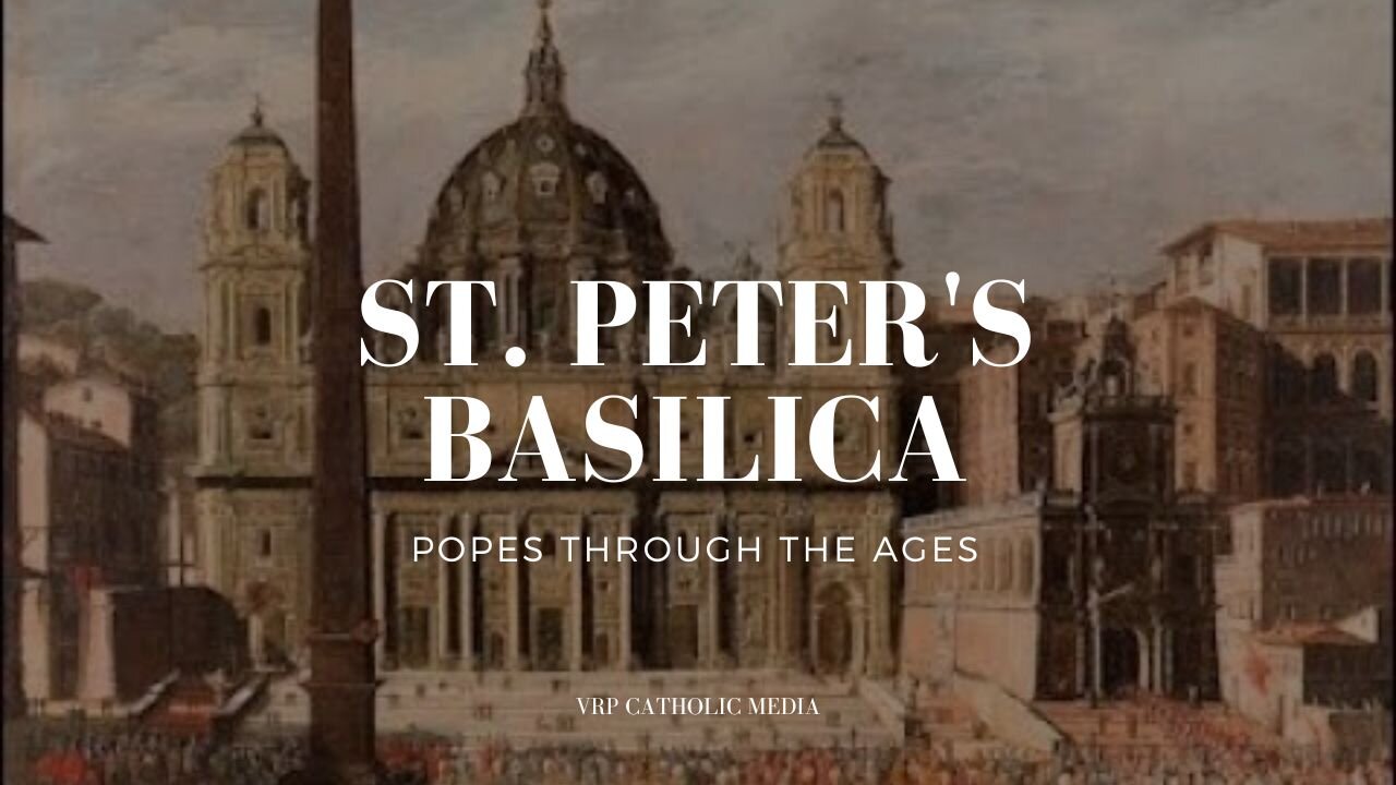 Popes: St Peters Basilica