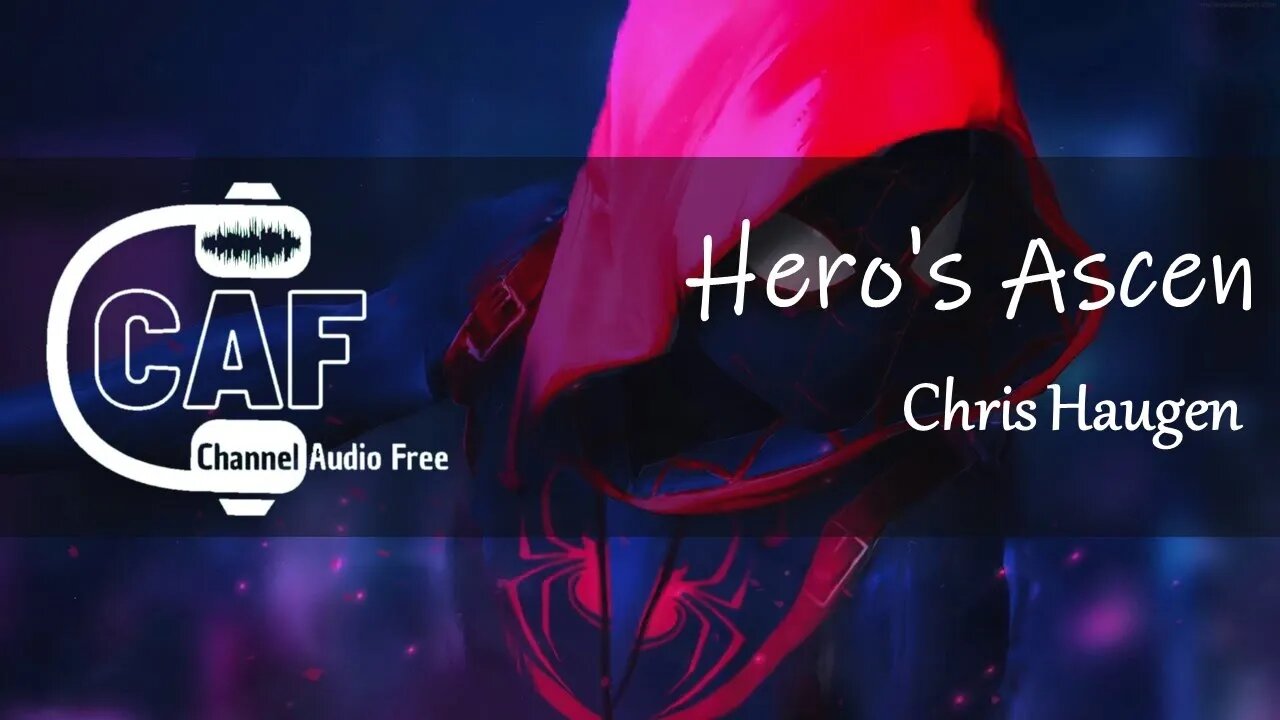 Channel Audio Free – Hero's Ascent – Chris Haugen