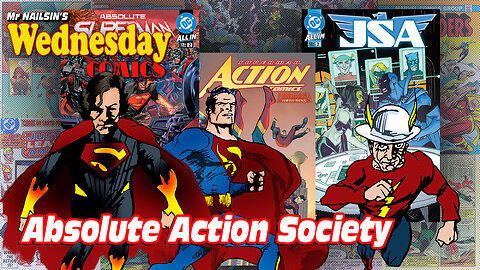 Mr Nailsin's Wednesday Comics: Absolute Action Society