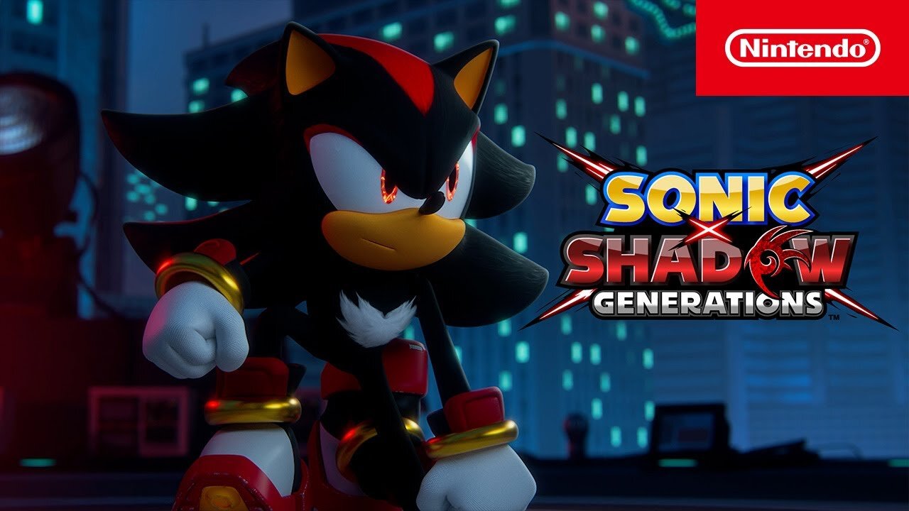 SONIC X SHADOW GENERATIONS – Launch Trailer – Nintendo Switch - Latest Update & Release Date