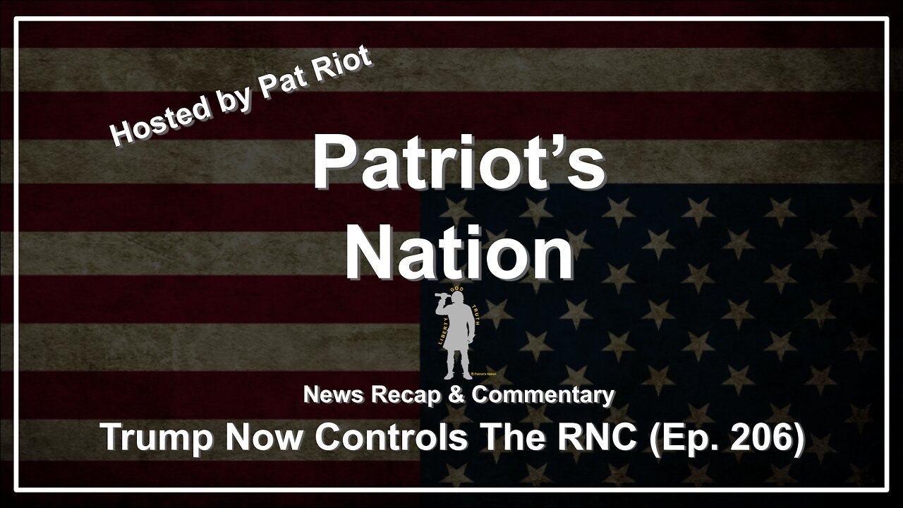 Trump Now Controls The RNC (Ep. 206) - Patriot's Nation