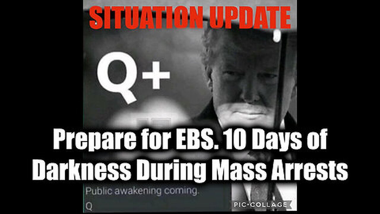 Situation Update 11.14.2024 - It's Time. Prepare for EBS. 10 Days of Darkness During Mass Arrests