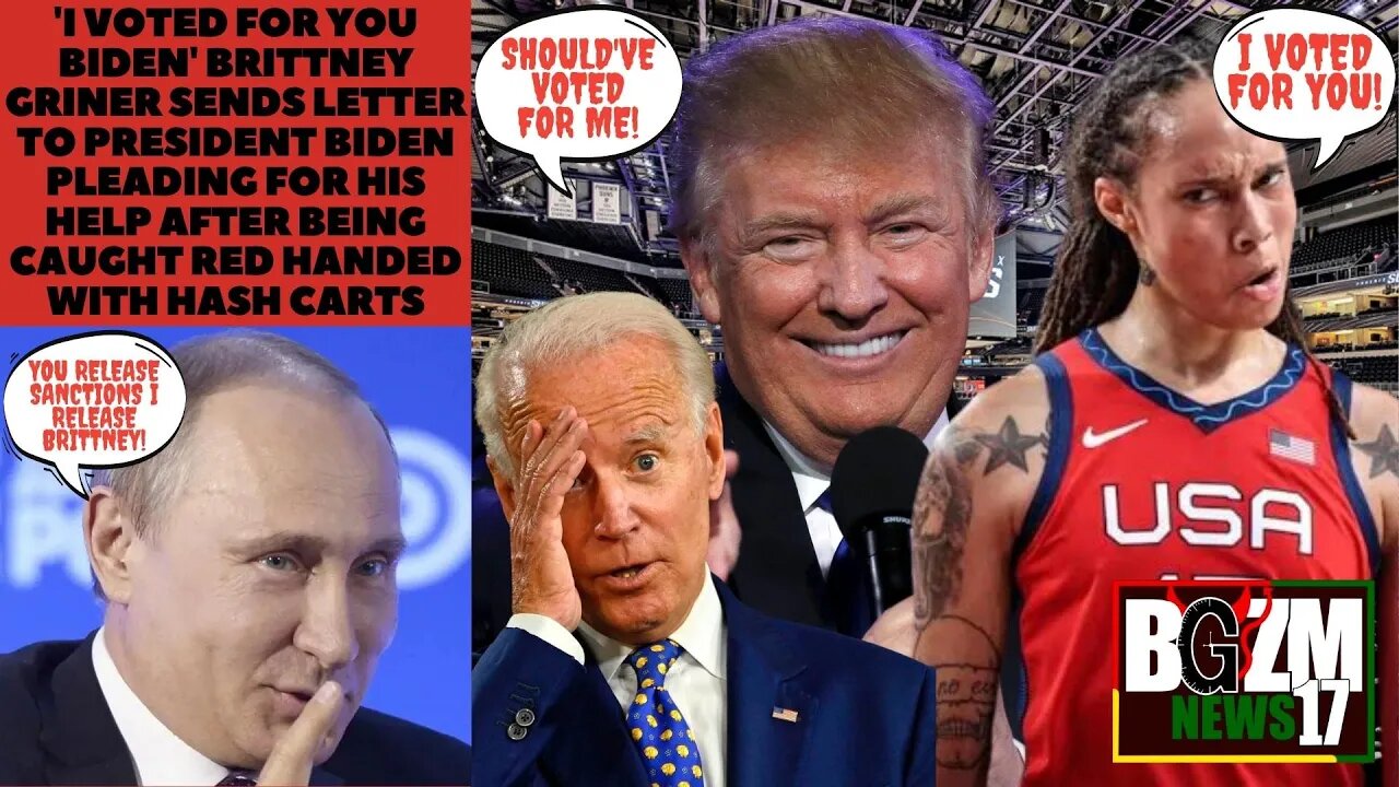 'I Voted For You': Brittney Griner sends letter to President Biden From Russia Pleading for Help