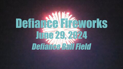 Defiance Fireworks 2024