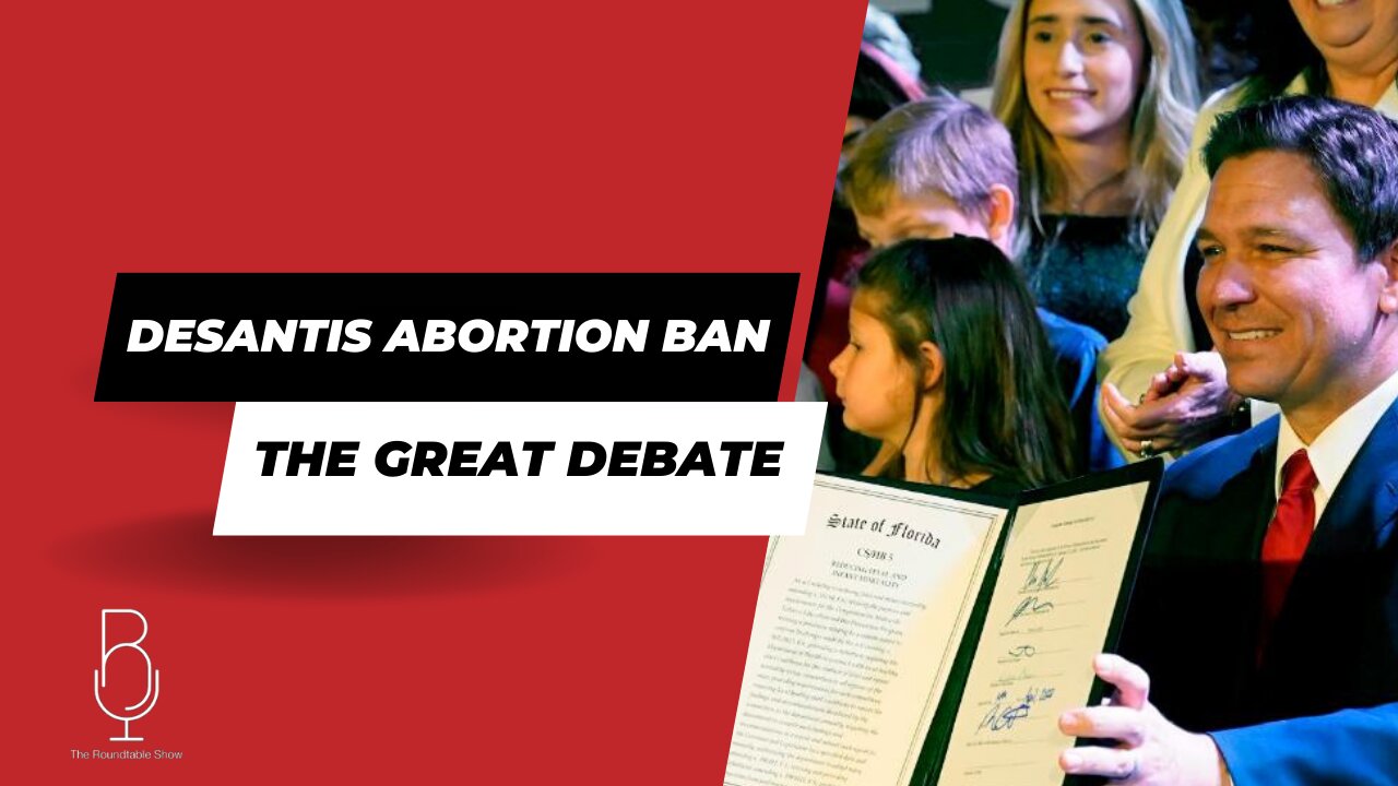 DeSantis Abortion Ban: The Great Debate