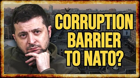 Report: NATO Concerned Ukraine TOO CORRUPT To Join