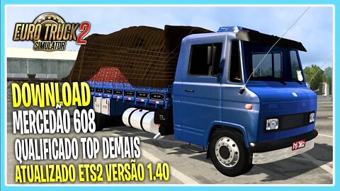DOWNLOAD MERCEDÃO 608 1.40 QUALIFICADO EURO TRUCK SIMULATOR 2 VERSÃO 1.40